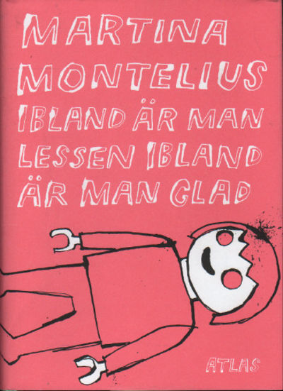 IBLAND ÄR MAN LESSEN IBLAND ÄR MAN GLAD.