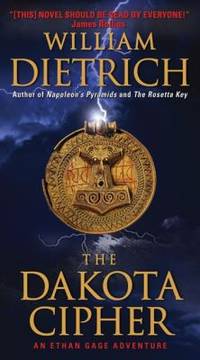 The Dakota Cipher (Ethan Gage Adventures) by Dietrich, William - 2010