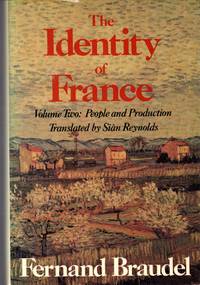 The Identity of France - Volume (Two 2): People and Production