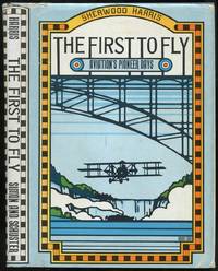The First to Fly: Aviation's Pioneer Days