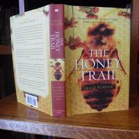 image of The Honey Trail: In Pursuit of Liquid Gold and Vanishing Bees