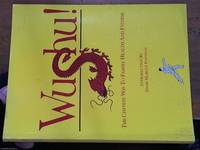 Wushu: The Chinese Way to Family Health and Fitness by Garton, Jane &#150; Editor - 1981