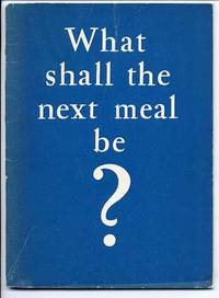 What Shall the Next Meal Be? by Sperry Flour Co - 1928