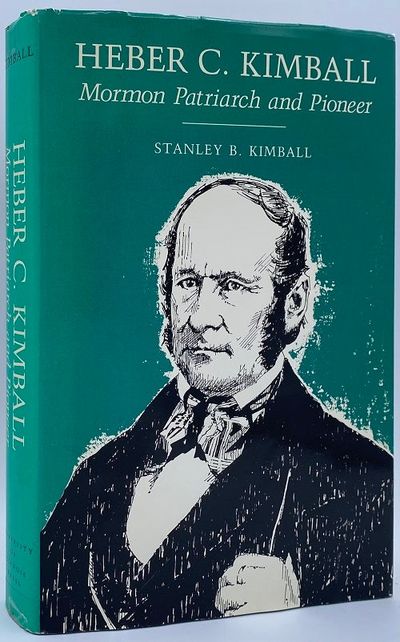 Heber C. Kimball: Mormon Patriarch and Pioneer