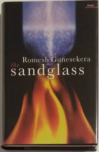 THE SANDGLASS by Gunesekera, Romesh - 1998