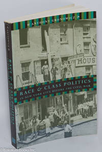 Race and Class Politics in New York City Before the Civil War