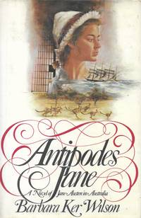 Antipodes Jane: A Novel of Jane Austen in Australia