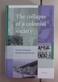 image of The Collapse of a Colonial Society: The Dutch in Indonesia During the Second World War