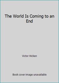 The World Is Coming to an End by Victor Hicken - 1975