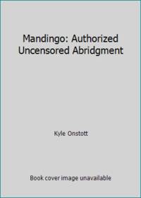 image of Mandingo: Authorized Uncensored Abridgment