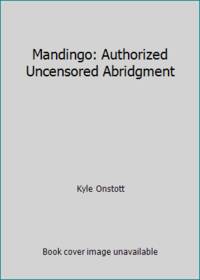 Mandingo: Authorized Uncensored Abridgment