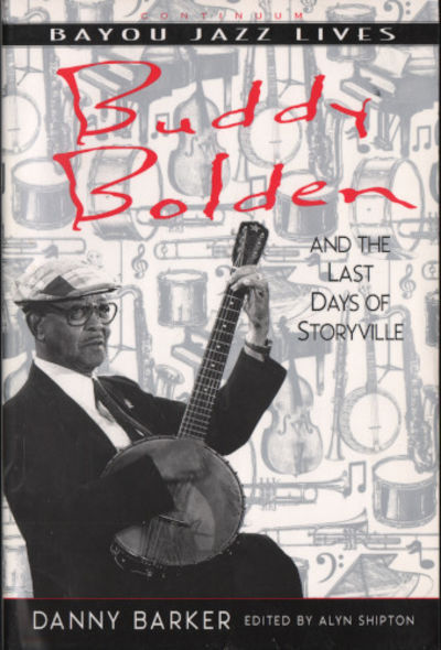 BUDDY BOLDEN AND THE LAST DAYS OF STORYVILLE.