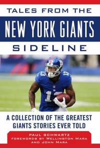Tales from the New York Giants Sideline : A Collection of the Greatest Giants Stories Ever Told