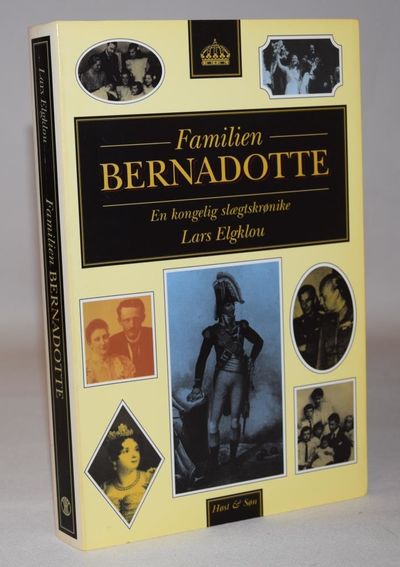 Familien Bernadotte - en kongelig slægtskrønike..