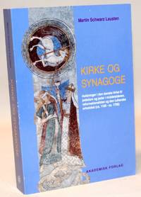 Kirke og synagoge.  Holdninger i den danske kirke til jødedom og jøder i middelalderen,...
