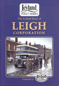 The Leyland Buses of Leigh Corporation (Leyland Fleet Series)