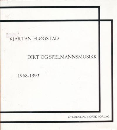 Dikt og spelmannsmusikk 1968-1993. Med teikningar…