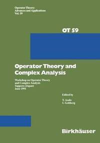 Operator Theory and Complex Analysis : Workshop on Operator Theory and Complex Analysis Sapporo...