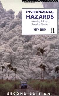 Environmental Hazards: Assessing Risk and Reducing Disaster (Routledge Physical Environment)
