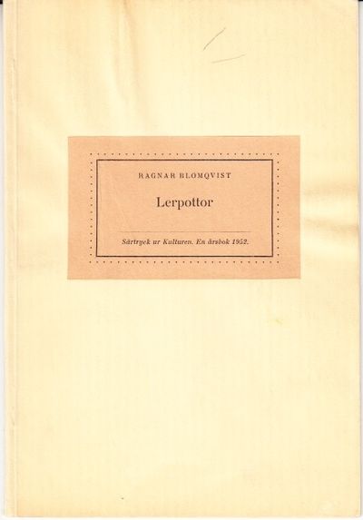 Lerpottor. Särtryck ur Kulturen. En årsbok 1952.