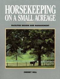 image of Horsekeeping on a Small Acreage: Facilities Design and Management