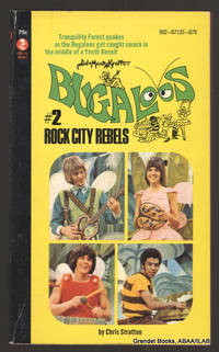 The Bugaloos #2: Rock City Rebels. by Chris STRATTON - Paperback - First edition - 1971 - from Grendel Books, ABAA/ILAB (SKU: 82476)