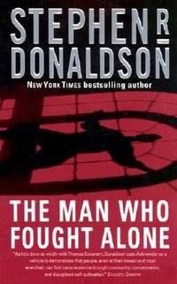 The Man Who Fought Alone by Stephen R. Donaldson - 2002