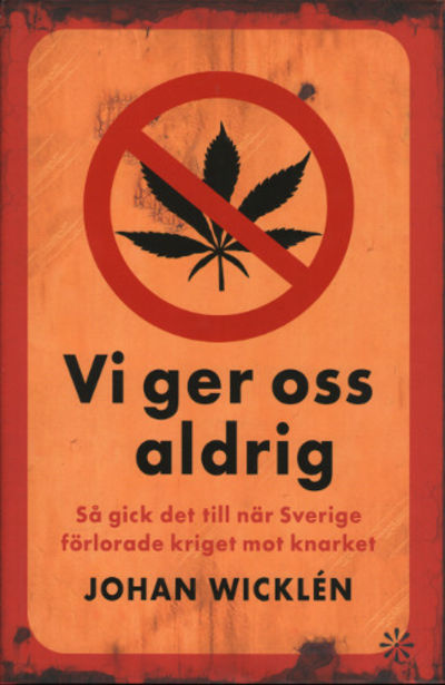 VI GER OSS ALDRIG. Så gick det till när Sverige…