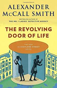 The Revolving Door of Life: 44 Scotland Street Series (10)