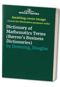 Dictionary of Mathematics Terms (Barron's Business Dictionaries)