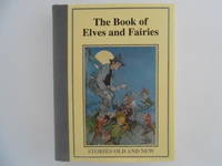 image of The Book of Elves and Fairies: Stories Old and New