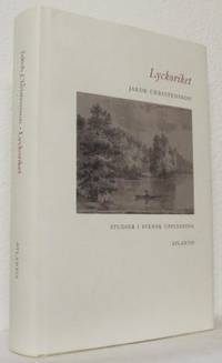 Lyckoriket.  Studier i svensk upplysning.