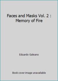 Faces and Masks Vol. 2 : Memory of Fire