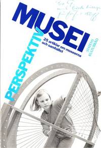 Museiperspektiv. 25 artiklar om museerna och…