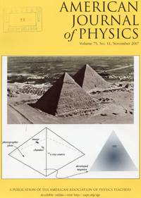 Einstein's 1934 two-blackboard derivation of energy-mass equivalence (Topper and Vincent, pp. 978-983) WITH Scientist as Detective: Louis Alvarez and the pyramid burial chambers, the JFK assassination, and the end of the dinosaurs (Wohl, pp. 968-977) in American Journal of Physics 75 No. 11, November 2007 [FIRST EDITION IN ORIGINAL WRAPPERS]