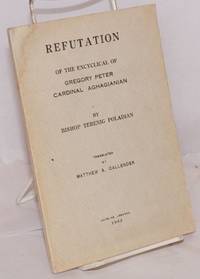 Refutation of the encyclical of Gregory Peter Cardinal Aghagianian by Poladian, Terenig - 1953