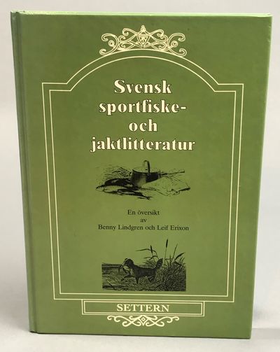 Svensk sportfiske- och jaktlitteratur. En ytlig…