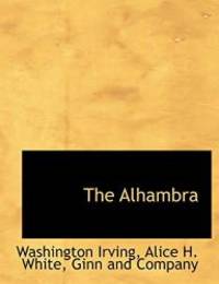 The Alhambra by Washington Irving - 2010-04-06