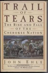 cover of Trail of Tears ; The Rise and Fall of the Cherokee Nation The Rise and Fall of the Cherokee Nation