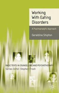 Working With Eating Disorders: A Psychoanalytic Approach