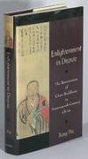 Enlightenment in dispute: the reinvention of Chan Buddhism in seventeenth-century China