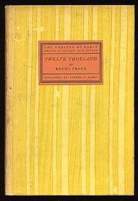 Twelve Thousand by Bruno FRANK - Hardcover - 1928 - from Between the Covers- Rare Books, Inc. ABAA (SKU: 74025)