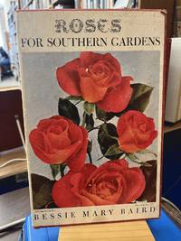Roses for Southern Gardens;