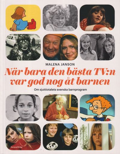 När bara den bästa TV:n var god nog åt barnen. Om…