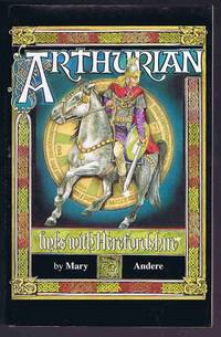 Arthurian Links with Herefordshire by Mary Andere - 1996