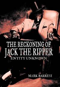 The Reckoning of Jack the Ripper: Entity Unknown
