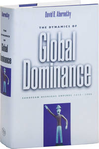 The Dynamics of Global Dominance: European Overseas Empire, 1415-1980