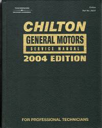 Chilton General Motors Service Manual - 2004 Edition (Chilton Service  Manuals) by Chilton - 2003