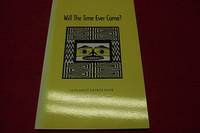 Will the Time Ever Come?: A Tlingit Source Book by Hope III, Andrew; Thornton, Thomas E - 2000