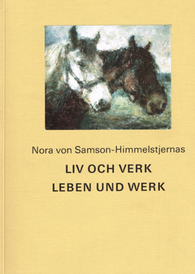 Nora von Samson-Himmelstiernas liv och verk. /…